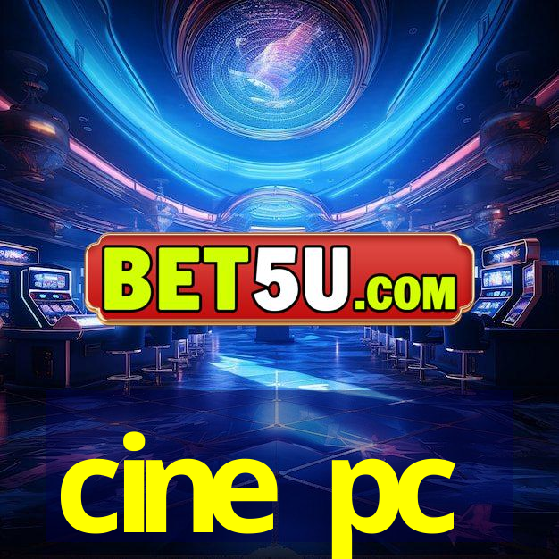 cine pc